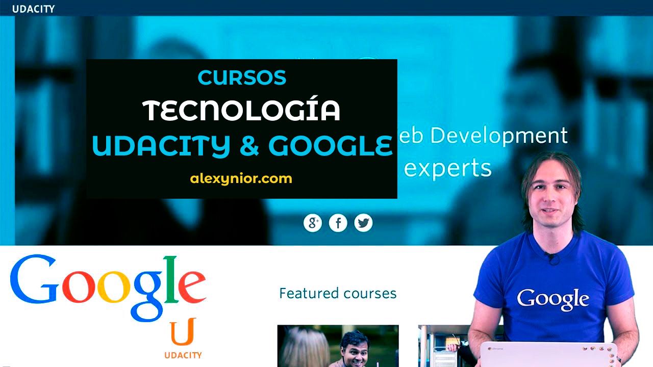 Cursos gratis de tecnología ofrecidos por Google y Udacity